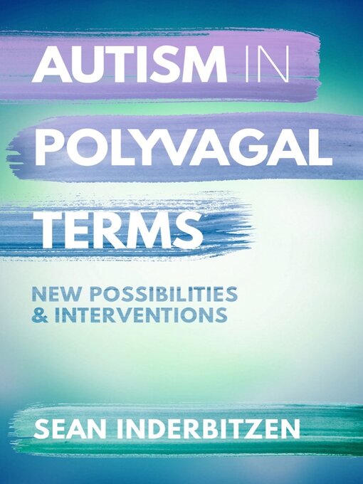 Title details for Autism in Polyvagal Terms by Sean M. Inderbitzen - Wait list